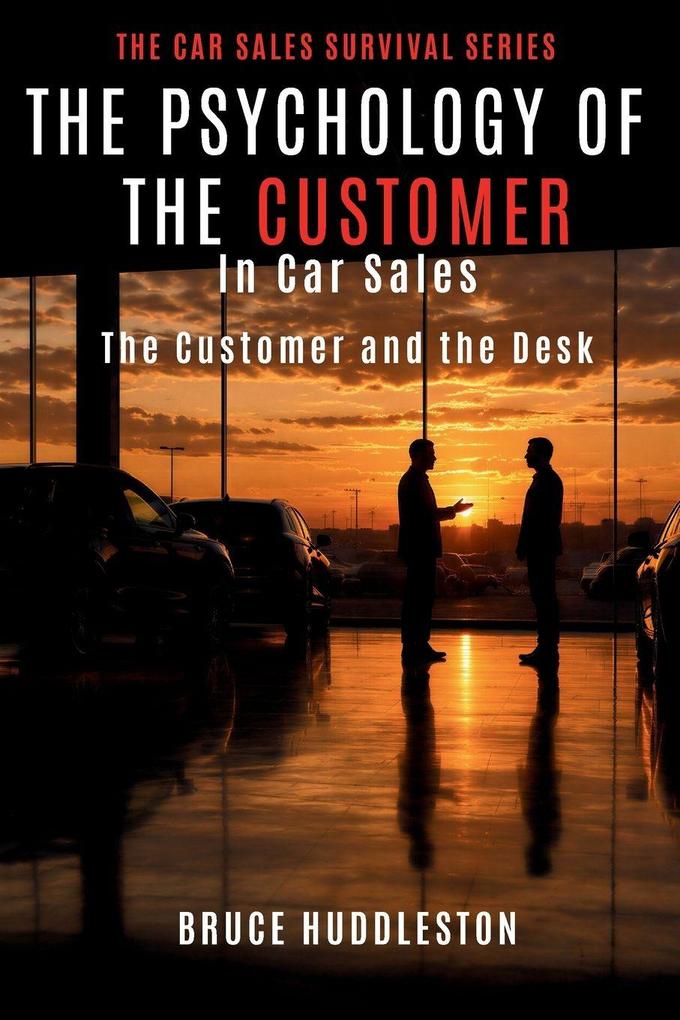 THE PSYCHOLOGY OF THE CUSTOMER IN CAR SALES