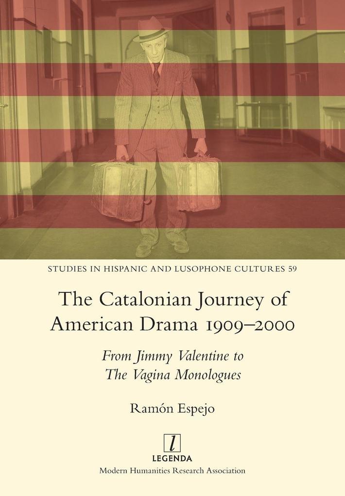 The Catalonian Journey of American Drama 1909-2000