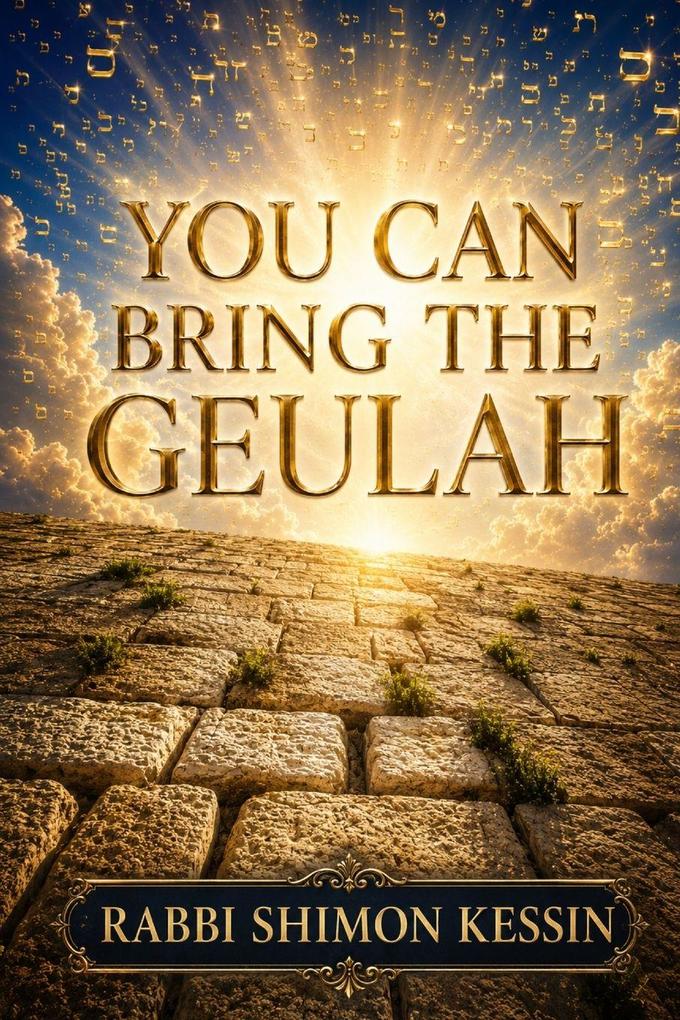 You Can Bring the Geulah