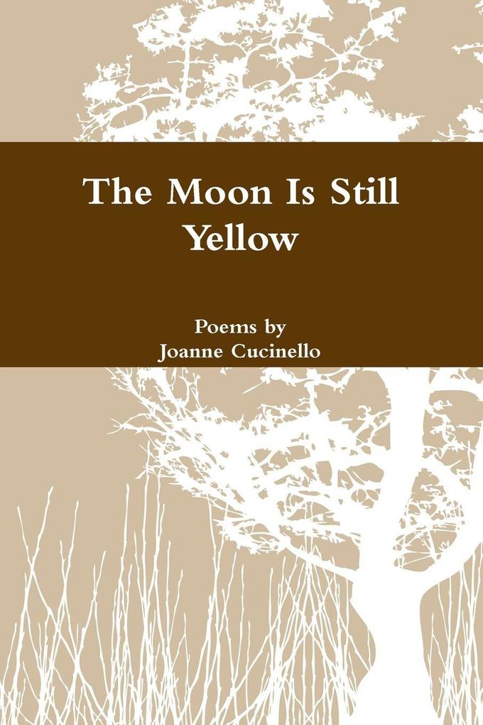 The Moon Is Still Yellow