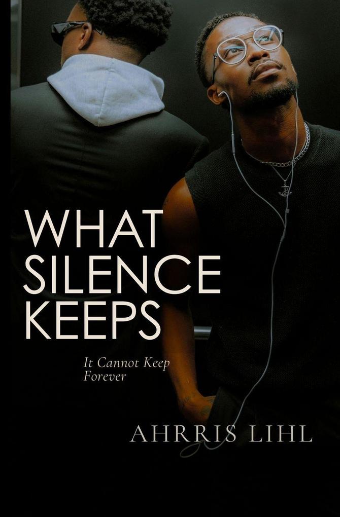 What Silence Keeps