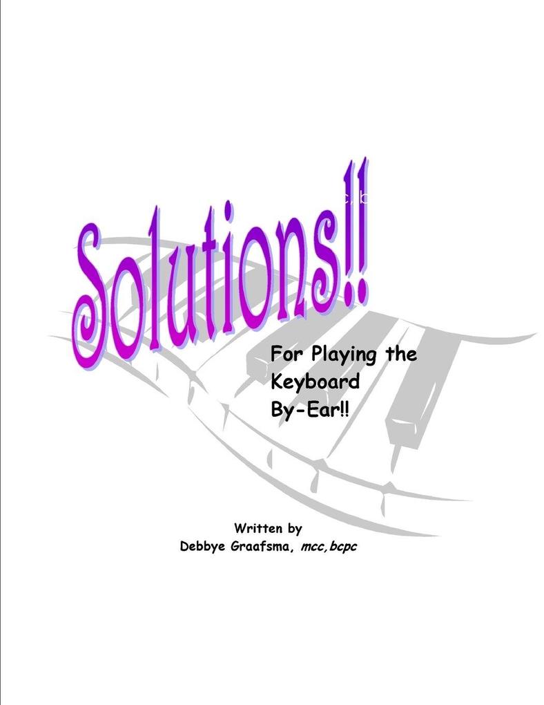 Solutions!! for Playing the Keyboard By-Ear!