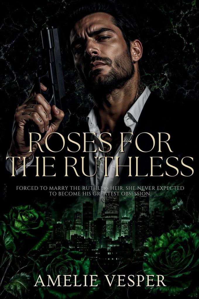 Roses for the Ruthless