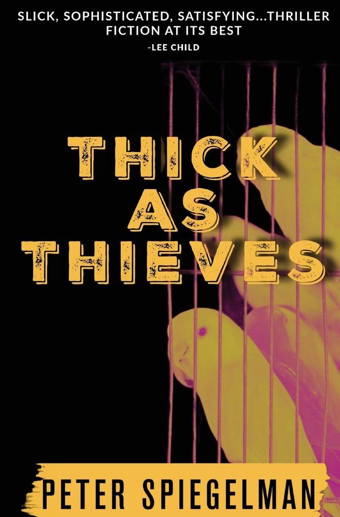 Thick as Thieves