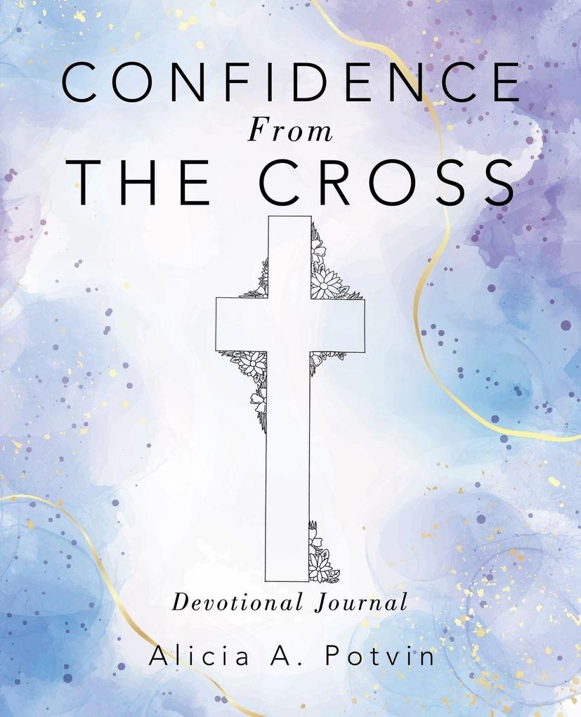Confidence From The Cross