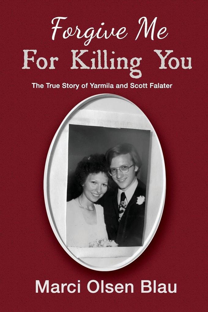 Forgive Me For Killing You