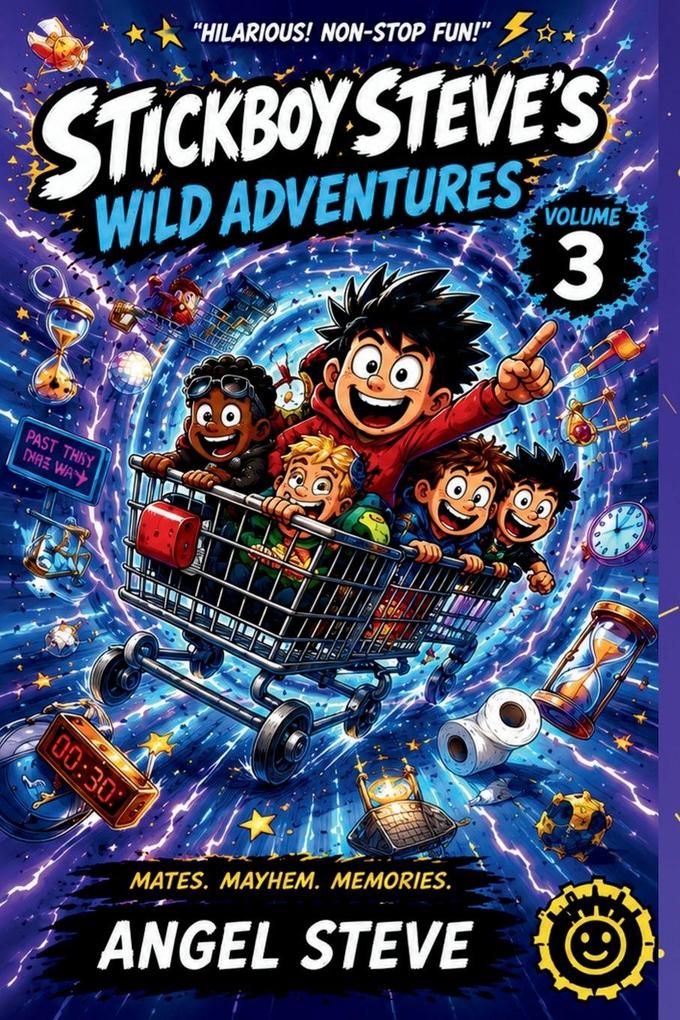 STICKBOY STEVE'S WILD ADVENTURES THE TROLLY TIME SAGA