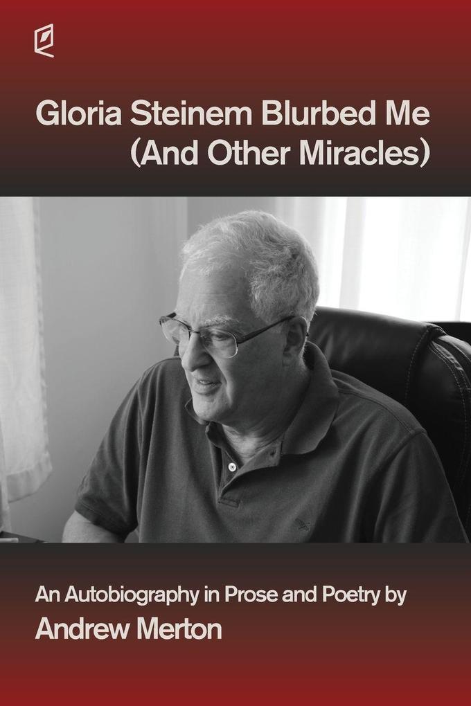 Gloria Steinem Blurbed Me (And Other Miracles)