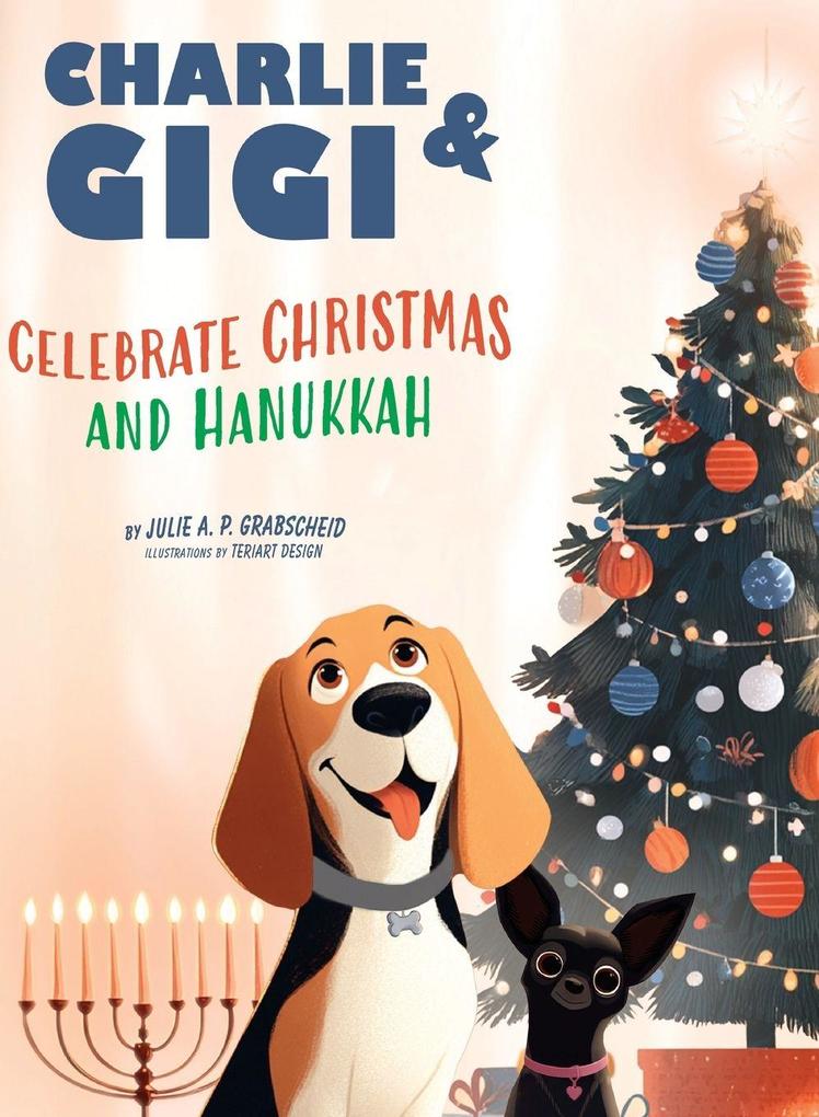 Charlie & Gigi Celebrate Christmas and Hanukkah