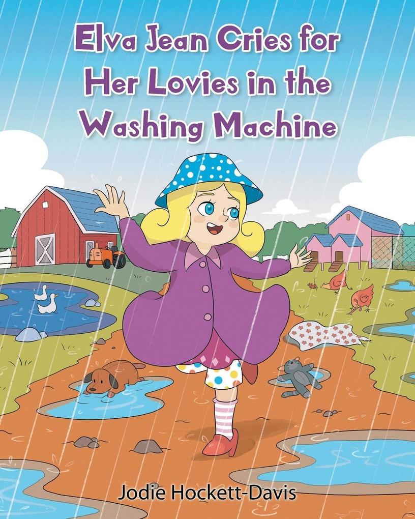 Elva Jean Cries for Her Lovies in the Washing Machine
