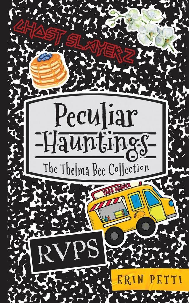 Peculiar Hauntings The Thelma Bee Collection