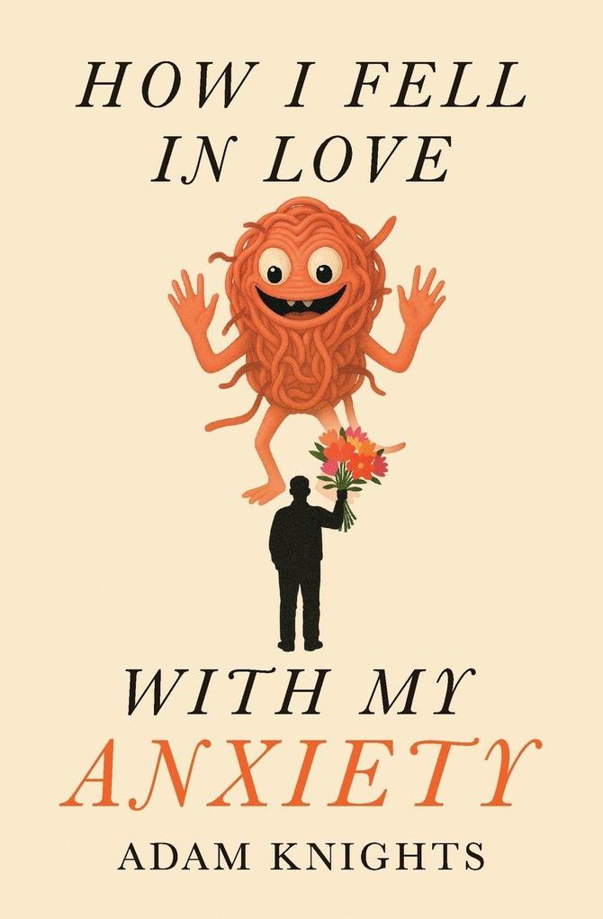 How I Fell In Love With My Anxiety