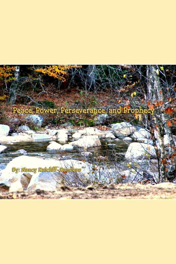 Peace Power Perseverance and Prophecy