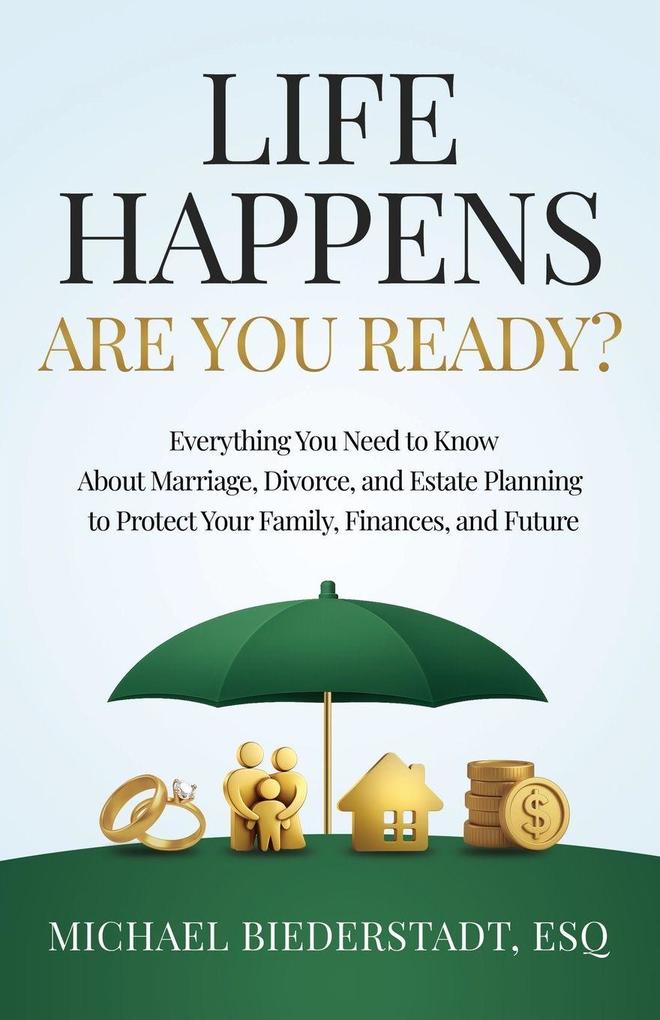 Life Happens. Are You Ready?