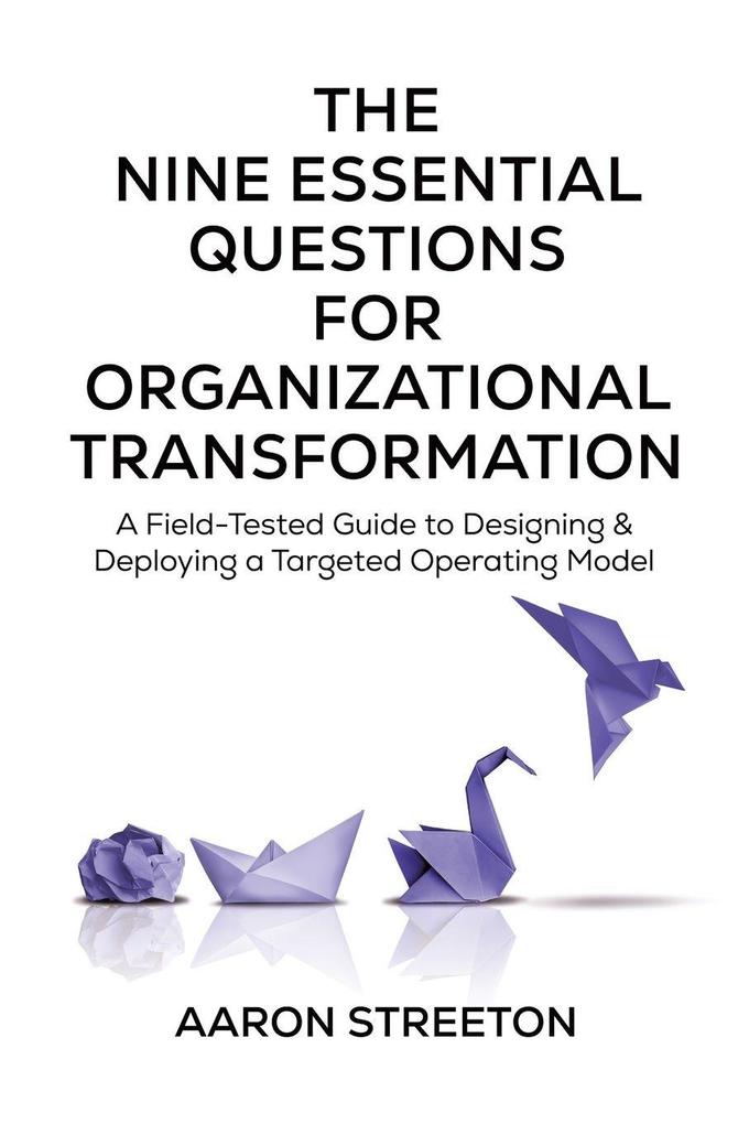 The Nine Essential Questions for Organizational Transformation