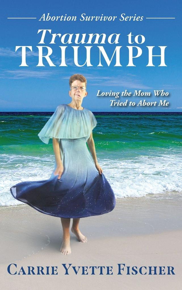 Trauma to Triumph