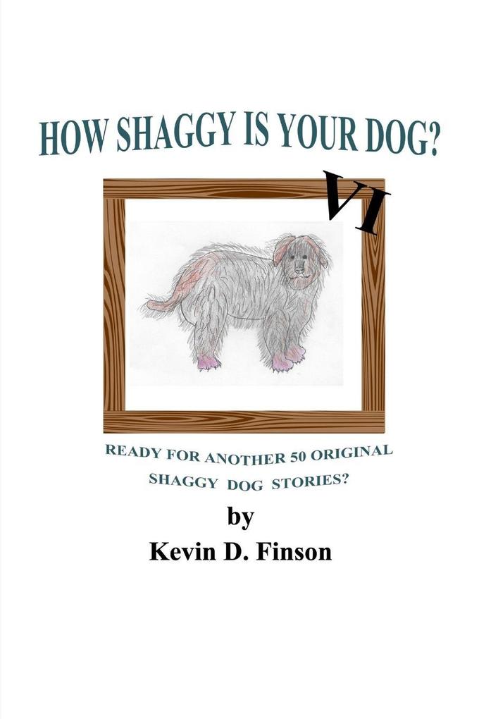 How Shaggy is Your Dog? VI