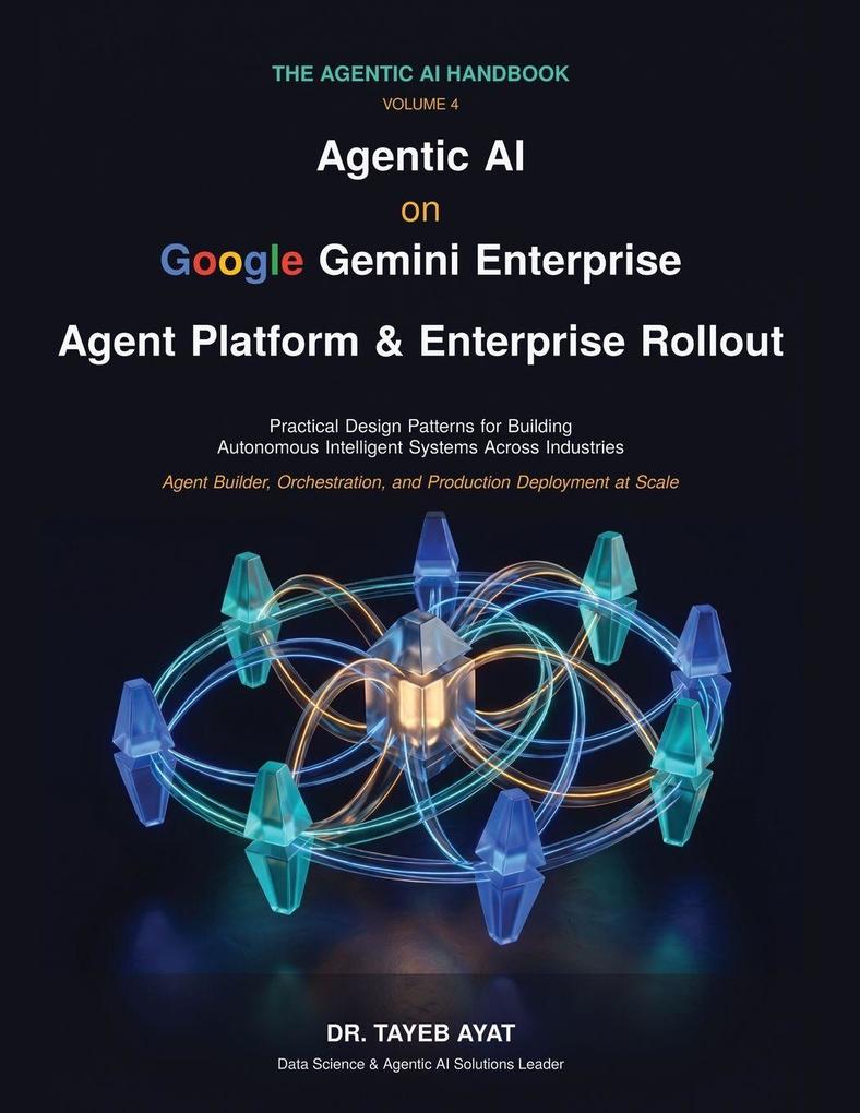 Agentic AI on Google Gemini Enterprise Agent Platform & Enterprise Rollout