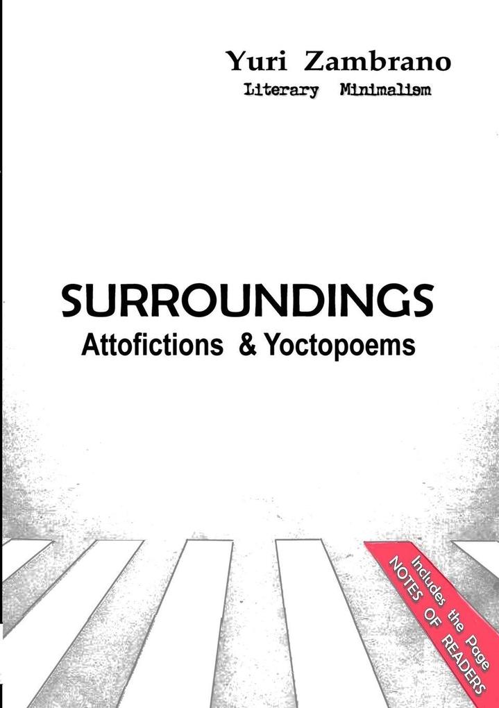 SURROUNDINGS Attofictions and Yoctopoems