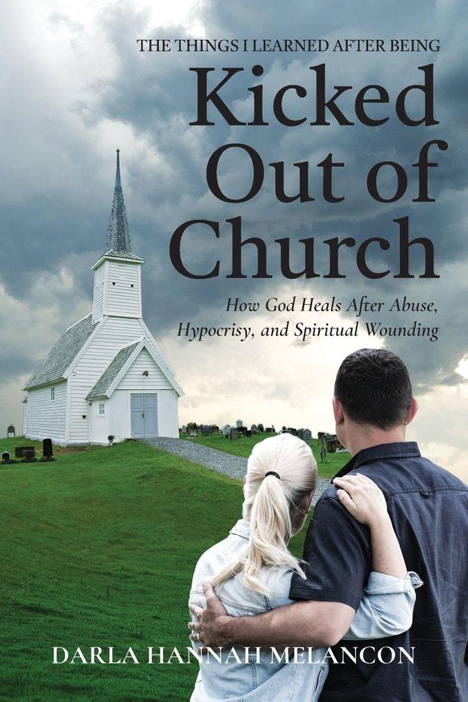 The Things I Learned After Being Kicked Out of Church