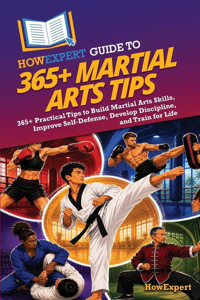 HowExpert Guide to 365+ Martial Arts Tips