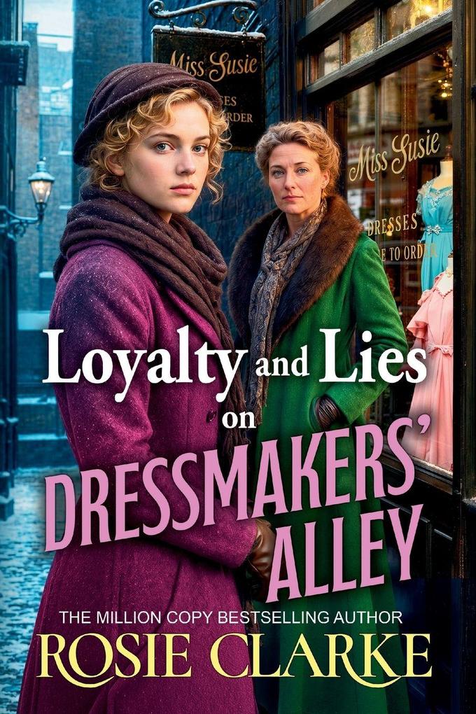 Loyalty and Lies on Dressmakers' Alley
