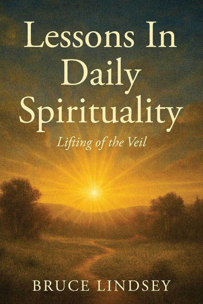 Lessons in Daily Spirituality