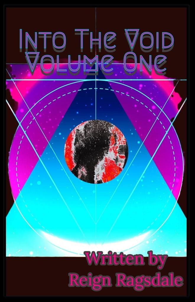 Into The Void Volume One