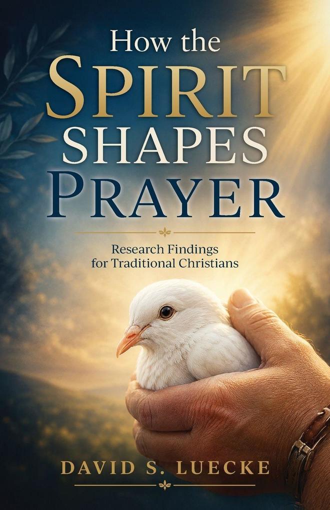 How the Spirit Shapes Prayer