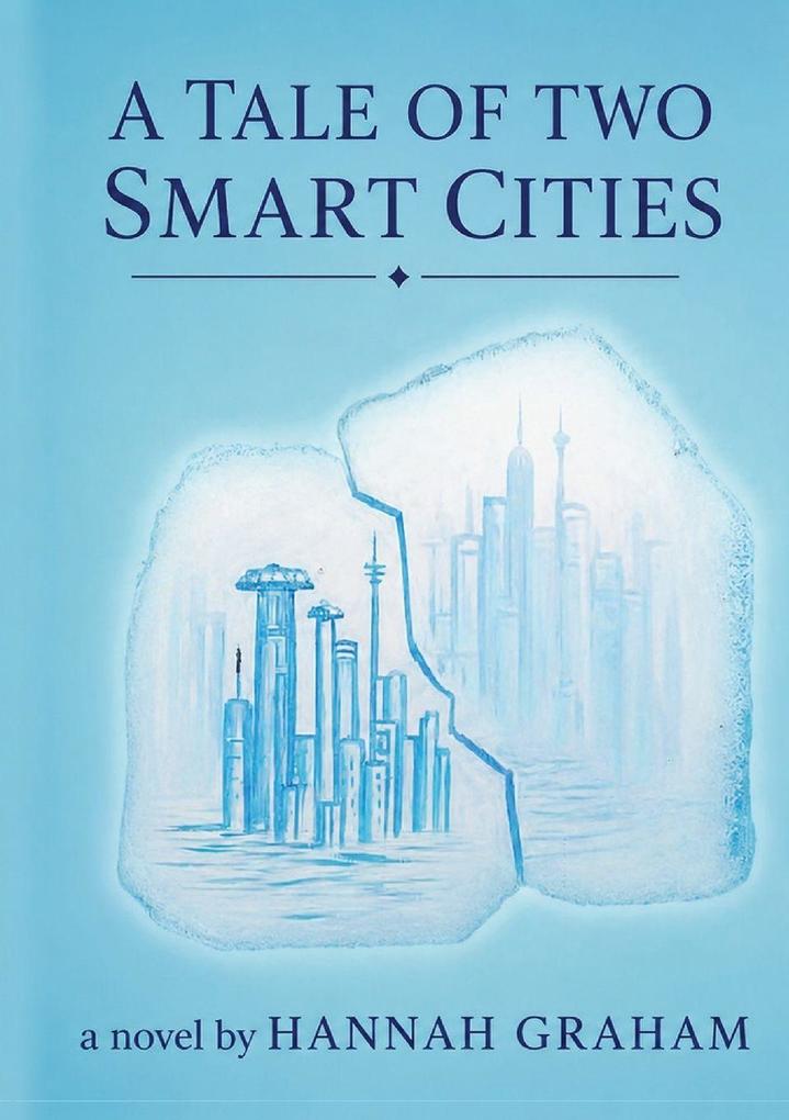 A Tale of Two Smart Cities
