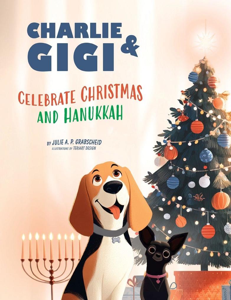 Charlie & Gigi Celebrate Christmas and Hanukkah