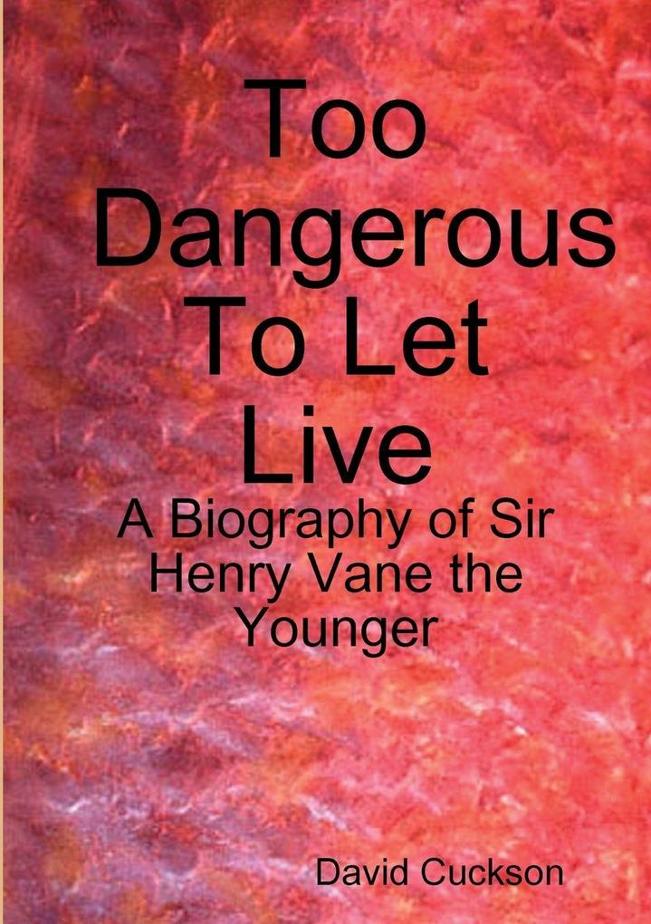 Too Dangerous To Let Live