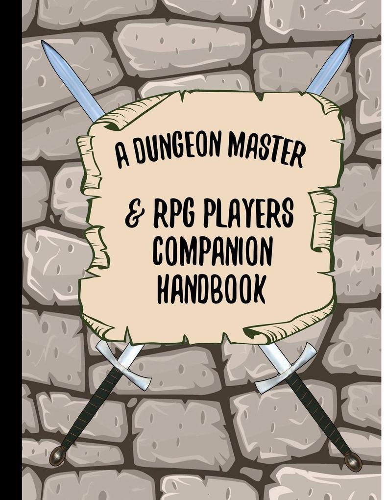 A Dungeon Master & RPG Players Companion Book