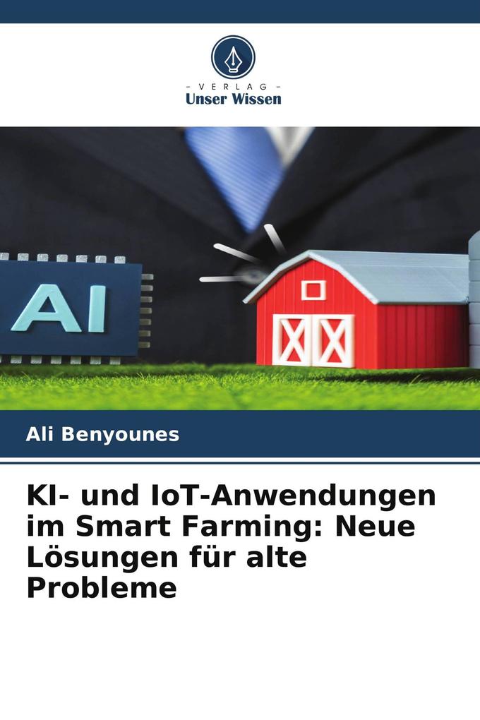 KI- und IoT-Anwendungen im Smart Farming: Neue Lösungen für alte Probleme