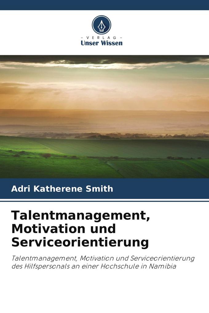 Talentmanagement Motivation und Serviceorientierung