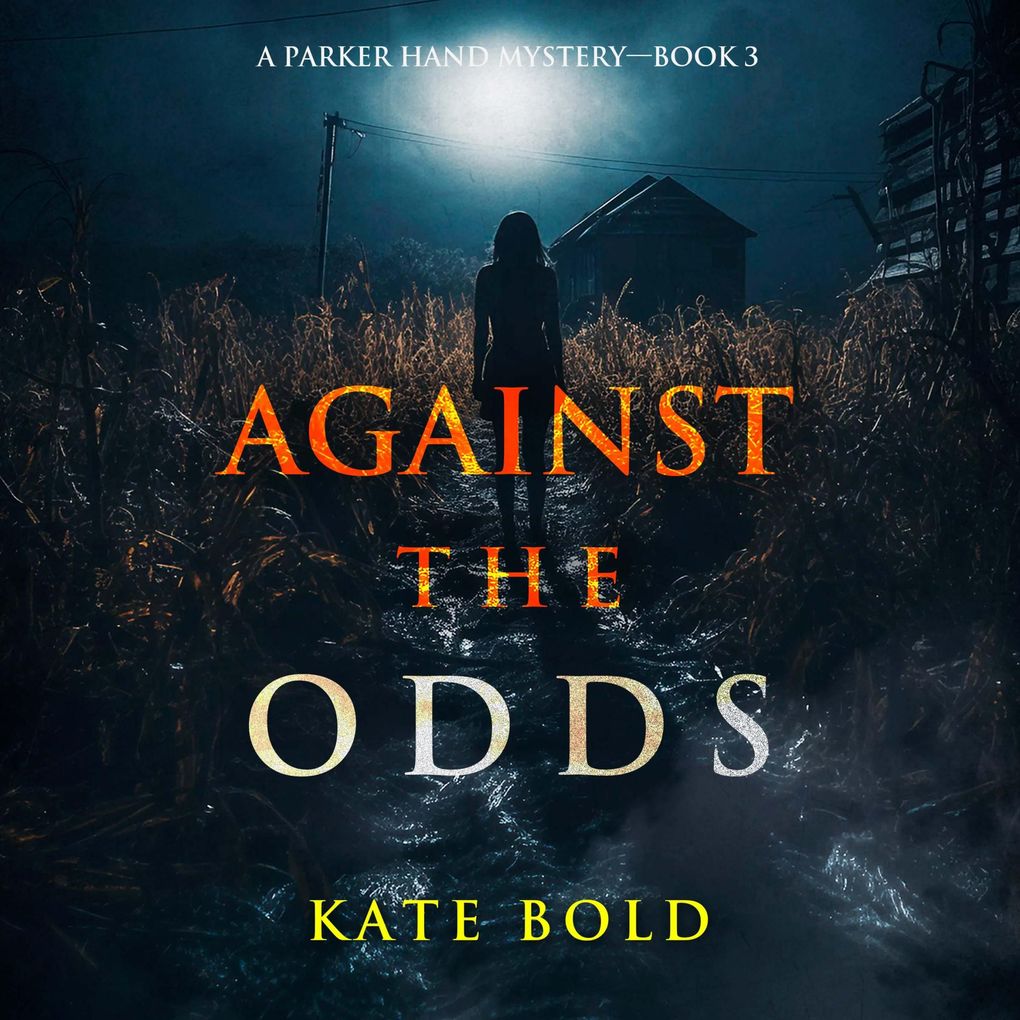 Against the Odds (A Parker Hand FBI Suspense ThrillerBook Three)