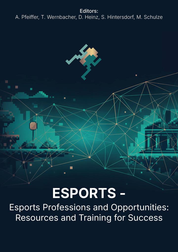 Esports Professions and Opportunities: Resources and Training for Success