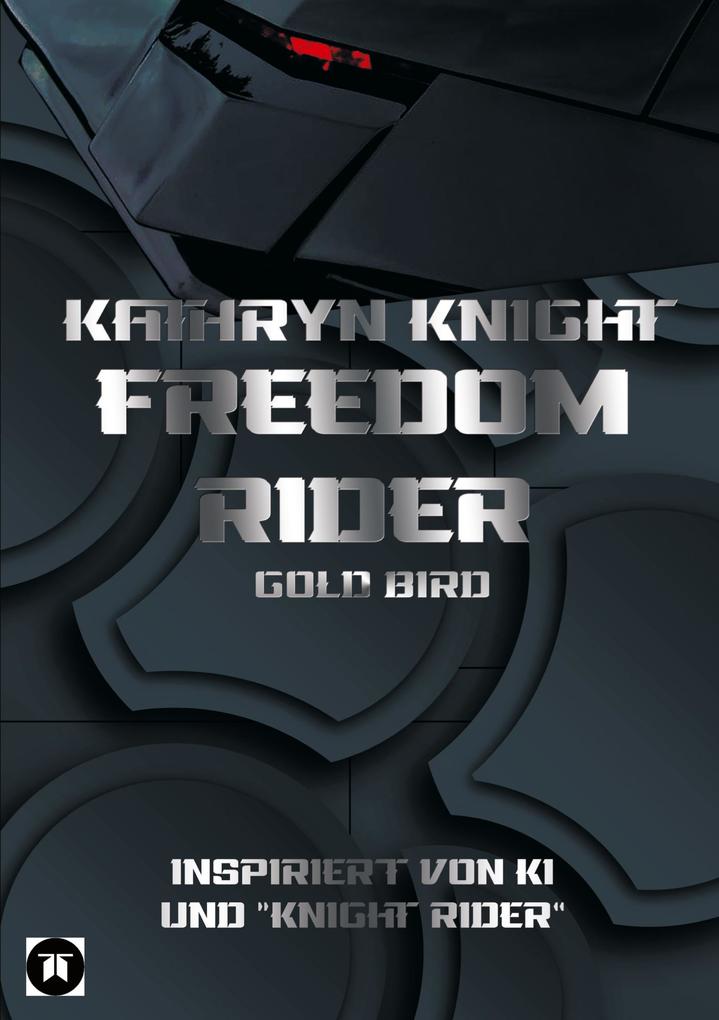 Freedom Rider 6 - Gold Bird (German)
