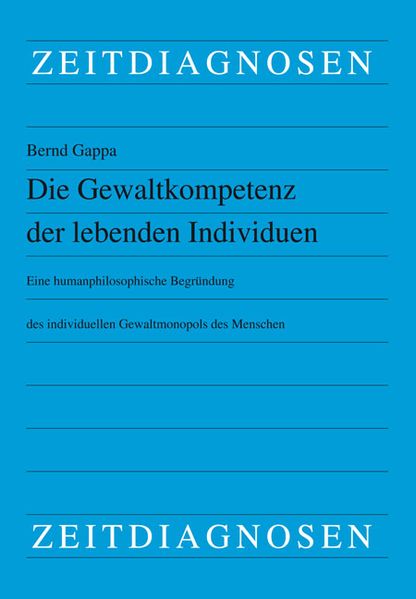 Die Gewaltkompetenz der lebenden Individuen