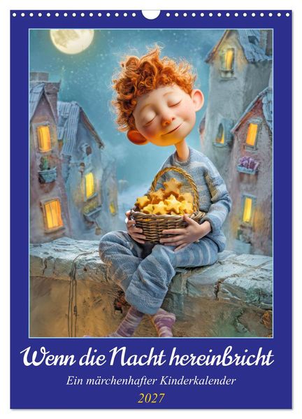 Wenn die Nacht hereinbricht - Ein märchenhafter Kinderkalender (Wandkalender 2027 DIN A3 hoch) CALVENDO Monatskalender