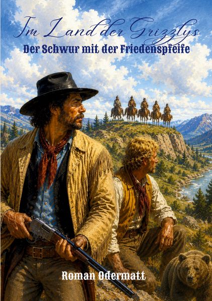 Im Land der Grizzlys - Der Schwur mit der Friedenspfeife