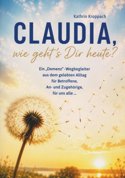 Claudia wie geht's Dir heute?