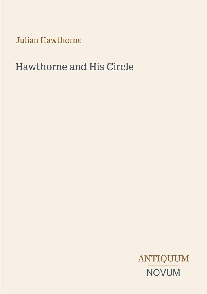Hawthorne and His Circle