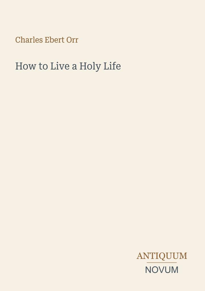 How to Live a Holy Life