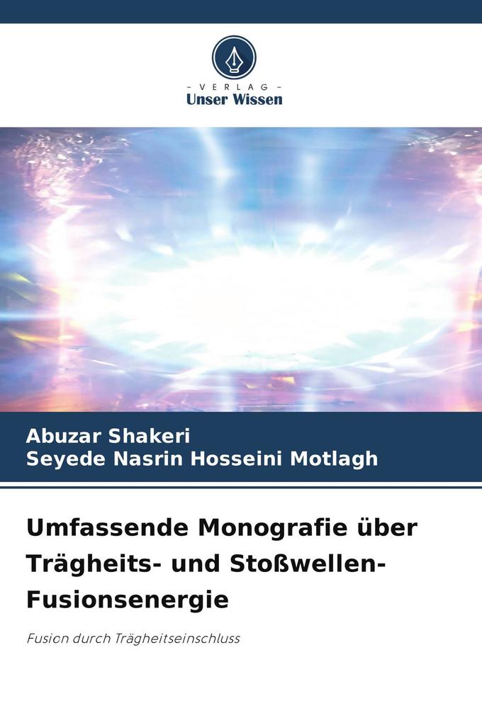 Umfassende Monografie über Trägheits- und Stoßwellen-Fusionsenergie