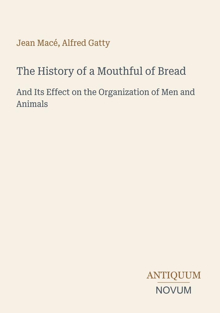 The History of a Mouthful of Bread