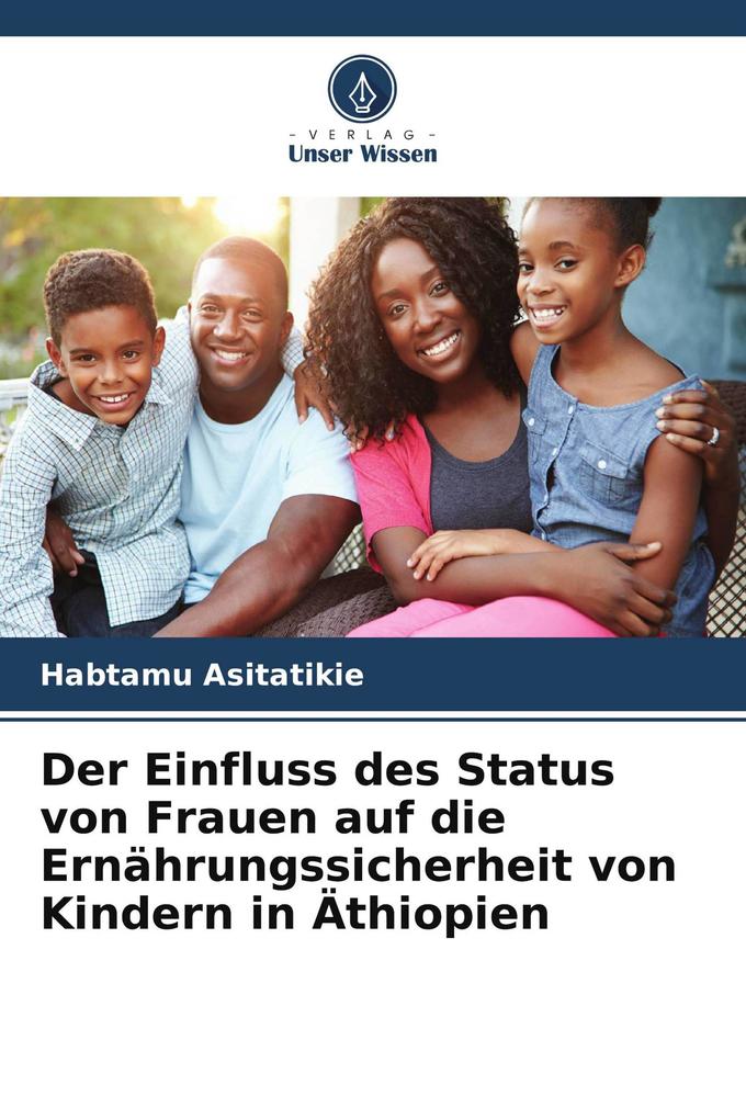 Der Einfluss des Status von Frauen auf die Ernährungssicherheit von Kindern in Äthiopien