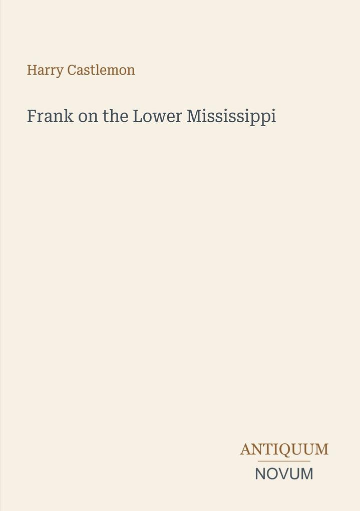 Frank on the Lower Mississippi