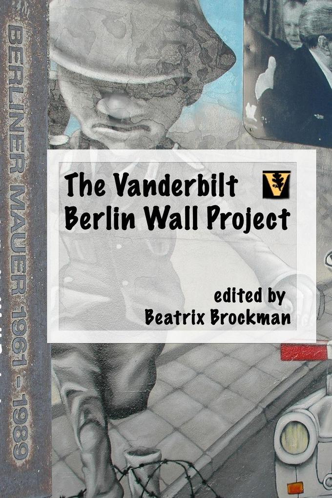 Vanderbilt Berlin Wall Project with ISBN