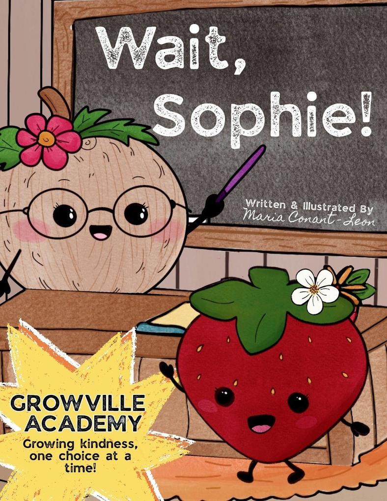 Wait Sophie!